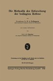 Die Methodik der Erforschung der bedingten Reflexe Die Methodik der Erforschung der bedingten Reflexe