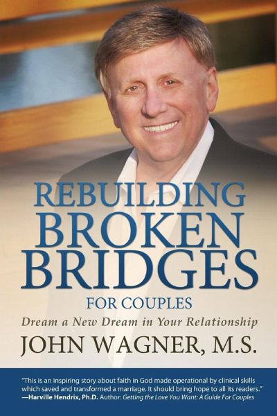 nudler Uberettiget besøgende Rebuilding Broken Bridges for Couples von M. S John Wagner als Taschenbuch  - Portofrei bei bücher.de