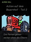 Action auf dem Bauernhof - Teil 2 (eBook, ePUB)