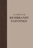 A Corpus of Rembrandt Paintings: Volumes I-VI