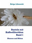 Basteln mit Kaffeefiltertüten - Band 1 (eBook, ePUB)