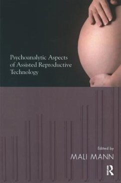 Psychoanalytic Aspects of Assisted Reproductive Technology - Mann, Mali