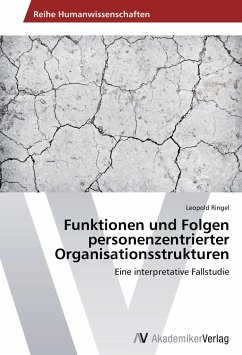 Funktionen und Folgen personenzentrierter Organisationsstrukturen - Ringel, Leopold