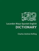 Lacandon Maya-Spanish-English Dictionary