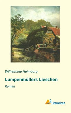 Lumpenmüllers Lieschen - Heimburg, Wilhelmine