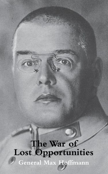 War of Lost Opportunitiesthe Forgotten Eastern Front in Ww1 War of Lost Opportunitiesthe Forgotten Eastern Front in Ww1