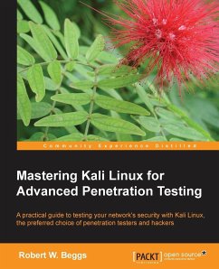 Mastering Kali Linux for Advanced Penetration Testing - Beggs, Robert