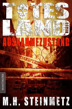 Totes Land 1 - Ausnahmezustand (eBook, ePUB) - Steinmetz, M. H.