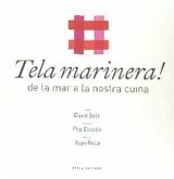 Tela marinera! de la mar a la nostra cuina