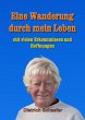 Eine Wanderung durch mein Leben - Bild 1