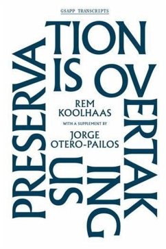 Preservation Is Overtaking Us - Koolhaas, Rem