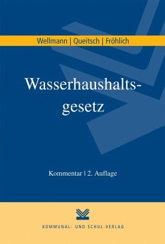 Wasserhaushaltsgesetz - Wellmann, Susanne R.;Queitsch, Peter;Fröhlich, Klaus D.