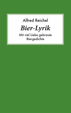 Bier-Lyrik (eBook, ePUB) - Reichel, Alfred