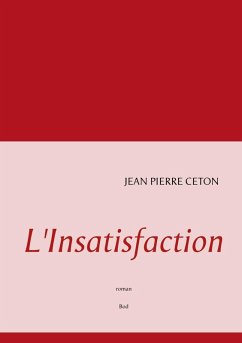 L'Insatisfaction (eBook, ePUB) - Ceton, Jean Pierre