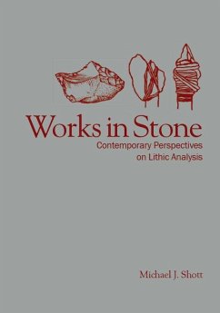 Works in Stone: Contemporary Perspectives on Lithic Analysis