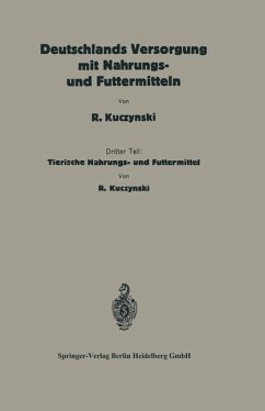 Deutschlands Versorgung mit tierischen Nahrungs- und Futtermitteln - Kuczynski, Robert René