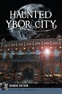 Haunted Ybor City - Frethem, Deborah