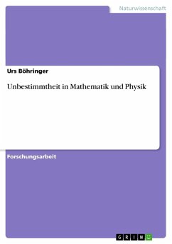 Unbestimmtheit in Mathematik und Physik - Böhringer, Urs