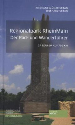Regionalpark RheinMain, Der Rad- und Wanderführer - Müller-Urban, Kristiane;Urban, Eberhard