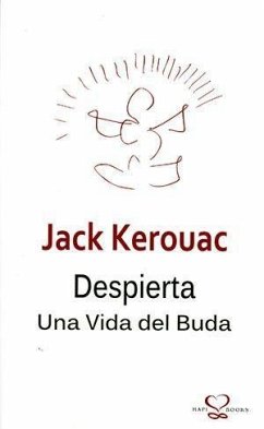 Despierta : una vida del Buda - Kerouac, Jack