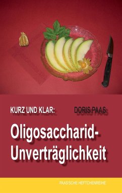 Kurz und klar: Oligosaccharid-Unverträglichkeit (eBook, ePUB) - Paas, Doris