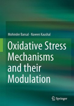 Oxidative Stress Mechanisms and their Modulation - Bansal, Mohinder;Kaushal, Naveen