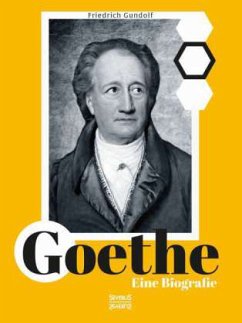 Goethe. Eine Biografie - Gundolf, Friedrich