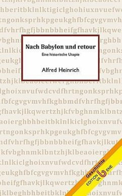 Nach Babylon und retour - Heinrich, Alfred