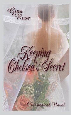 Keeping Chelsea's Secret - Rose, Gina