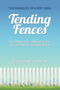 Tending Fences - Barnett-Martin, Terry M.