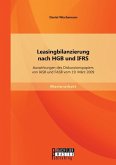 Leasingbilanzierung nach HGB und IFRS: Auswirkungen des Diskussionspapiers von IASB und FASB vom 19. März 2009