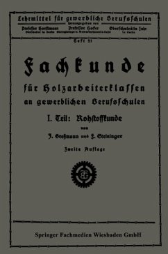 Fachkunde für Holzarbeiterklassen an gewerblichen Berufsschulen - Großmann, Josef;Steininger, Franz