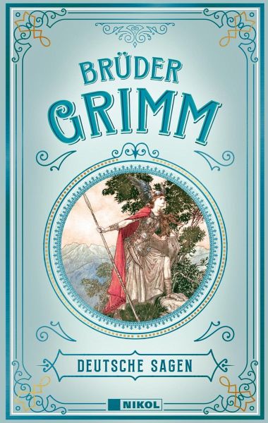 Gebrüder Grimm: Deutsche Sagen von Jacob Grimm; Wilhelm Grimm portofrei bei  bücher.de bestellen