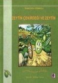 Zeytin Cekirdegi ve Zeytin