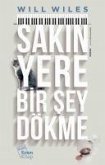 Sakin Yere Bir Sey Dökme