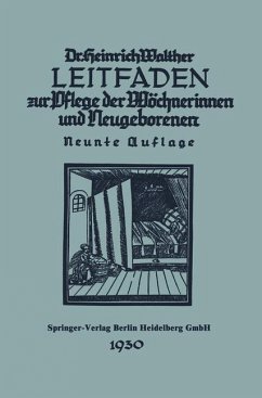 Leitfaden zur Pflege der Wöchnerinnen und Neugeborenen - Walther, Heinrich
