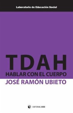 TDAH : hablar con el cuerpo - Ubieto Pardo, José Ramón