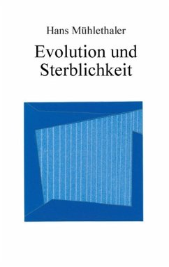 Evolution und Sterblichkeit (eBook, ePUB) - Mühlethaler, Hans