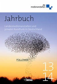 Jahrbuch 2013/2014 - ALM GbR / Arbeitsgemeinschaft der Landesmedienanstalten