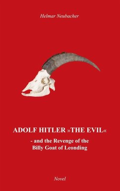 "Adolf Hitler" The Evil (eBook, ePUB)