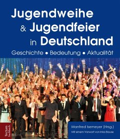 Jugendweihe und Jugendfeier in Deutschland (eBook, PDF) - Groschoppp, Horst; Pilgrim, Daniel; Adloff, Peter