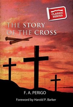 The Story of the Cross - Perigo, F A