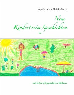 Neue Kinder(reim)geschichten (eBook, ePUB) - Stroot, Anja; Stroot, Aaron; Stroot, Christina