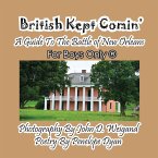 British Kept Comin' -- A Guide to the Battle of New Orleans -- For Boys Only(r)