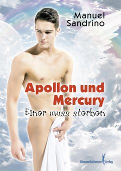 Apollon und Mercury - Einer muss sterben (eBook, ePUB) - Sandrino, Manuel