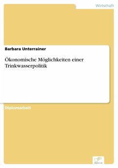 Ökonomische Möglichkeiten einer Trinkwasserpolitik (eBook, PDF) - Unterrainer, Barbara