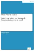 Entstehung, Aufbau und Nutzung der Kommunikationsnetze in Island (eBook, PDF)