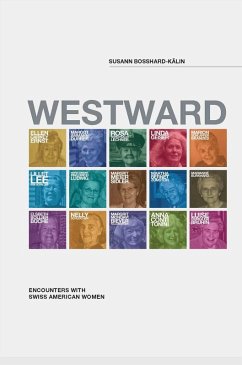 Westward (eBook, ePUB) - Schelbert, Leo; Bosshard-Kälin, Susann