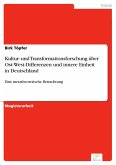 Kultur- und Transformationsforschung über Ost-West-Differenzen und innere Einheit in Deutschland (eBook, PDF)