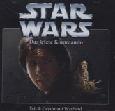 Star Wars, Das letzte Kommando - Gefahr auf Wayland, Teil 4 von 5, 1 Audio-CD